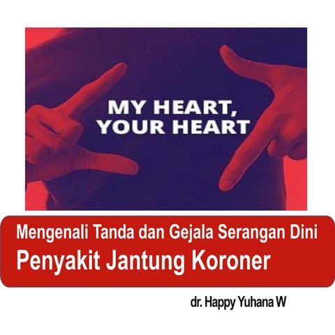 Mengenal tanda dan serangan dini penyakit Jantung koroner.pptx