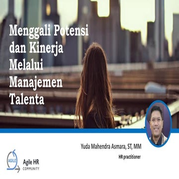 Menggali Potensi  dan Kinerja  Melalui  Manajemen Talenta