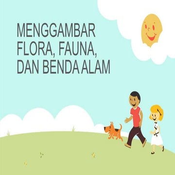 MENGGAMBAR FLORA, FAUNA, DAN BENDA ALAM.pptx