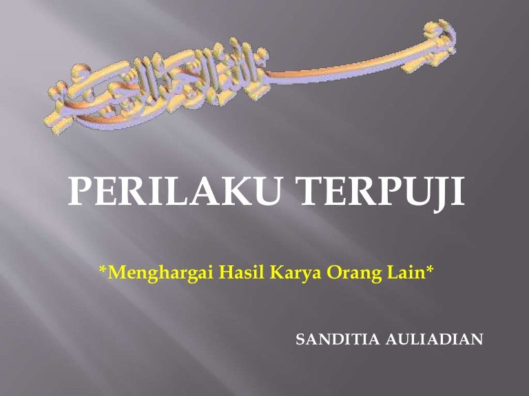 Menghargai Hasil Karya Orang Lain Menghargai Hasil Karya Orang Lain