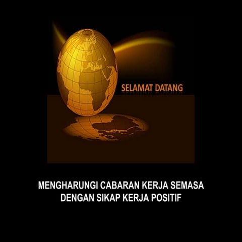 Mengharungi Cabaran Kerja Semasa Dengan Sikap Kerja Positif