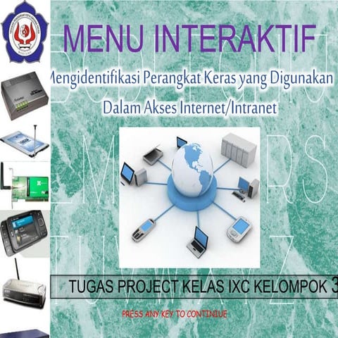 Mengidentifikasi perangkat keras dalam mengakses internet/ intranet