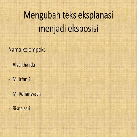Mengubah teks eksplanasi menjadi eksposisi