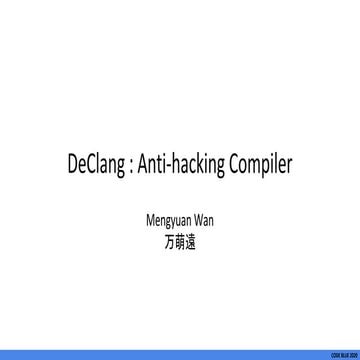[CB20] DeClang: Anti-hacking compiler by Mengyuan Wan