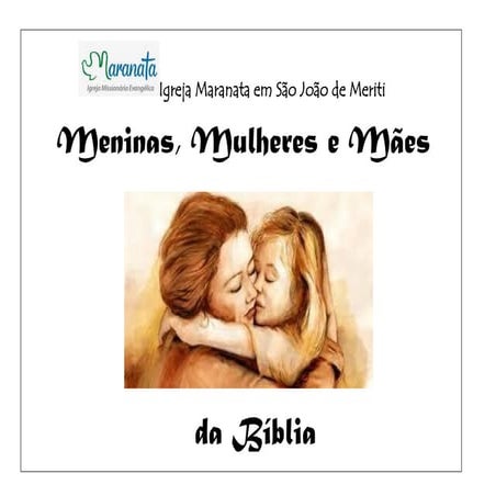 Meninas, mulheres e mães aulas desse trimestre.juniores e primários   cópia