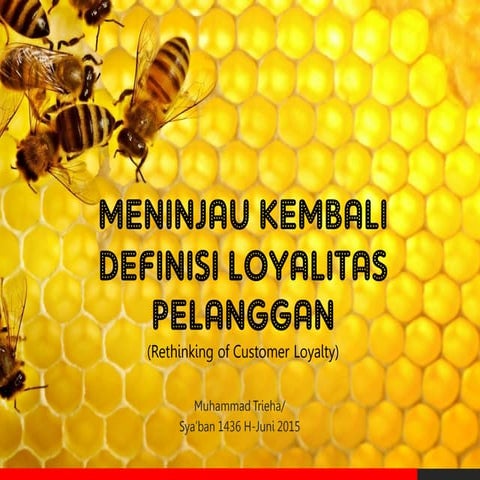 MENINJAU KEMBALI DEFINISI LOYALITAS PELANGGAN