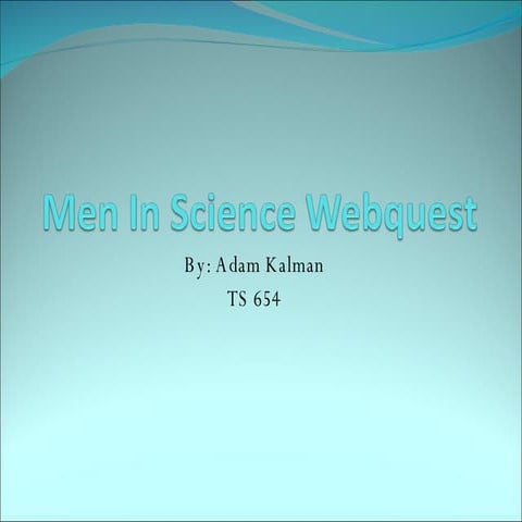 Men In Science Webquest
