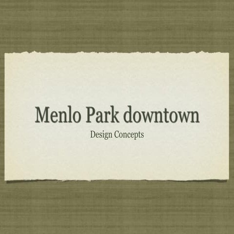 Menlo Park Design Vision | PPT