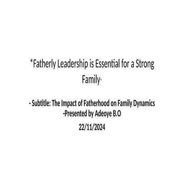 Fatherly Leadership is Essential for a Strong Family