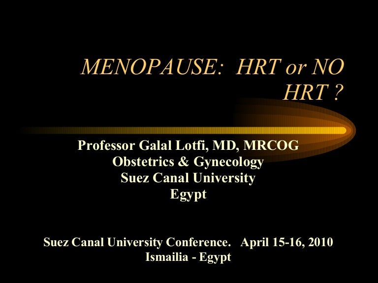 Menopause When to use HRT?