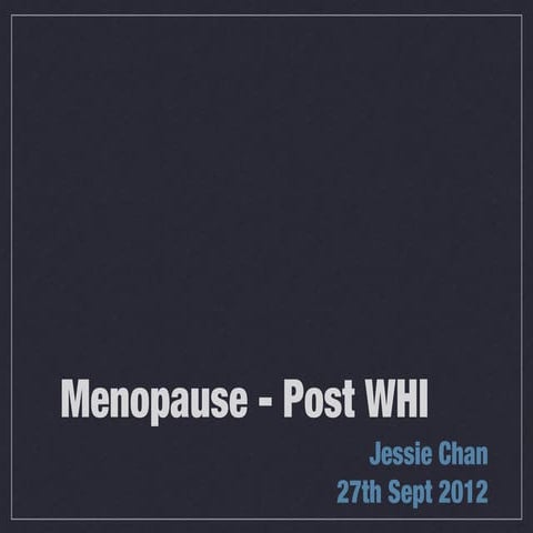 Menopause post WHI