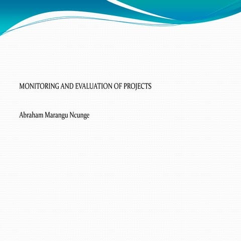 HOW TO CARRY OUT MONITORING AND EVALUATION OF PROJECT  AT THE WORKPLACE S