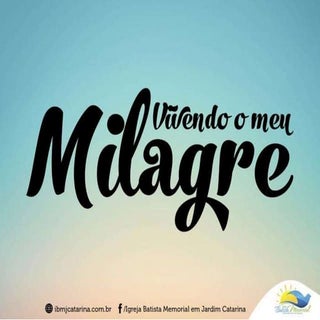 Vivendo o Meu Milagre