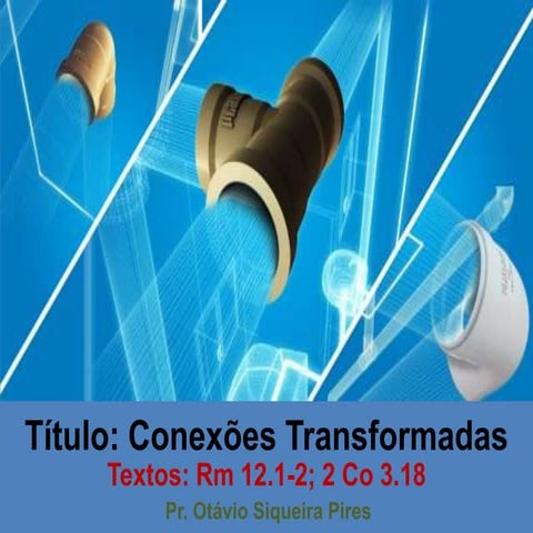 Mensagem pibpn   dia 2013-07-21 - conexões transformadas