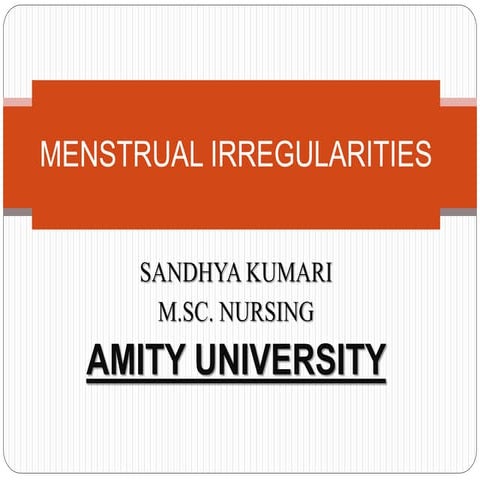 Menstrual irregularities