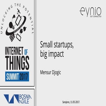 Small startup, big impact in IoT by Mensur Đogić