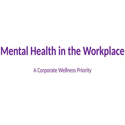 Mental Health Awareness in the Workplace | PPTX