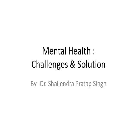 Mental health  challenges & solution