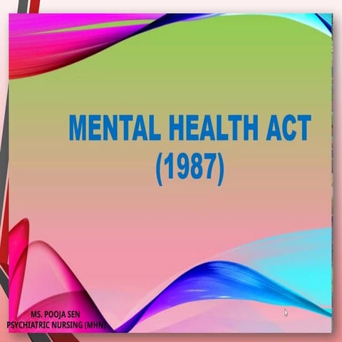 MENTAL HEALTH ACT 1987 AND ITS IMPLICATIONS .pptx