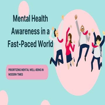Mental Health Awareness in a Fast-Paced World