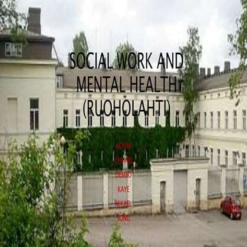 SOCIAL WORK AND MENTAL HEALTH - RUOHOLAHTI - (Sonu, Achini, Kaye, Chhabi, Dem...