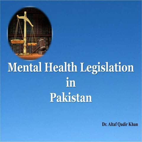 Mental health legislation altaf qadir [autosaved] usman ppt