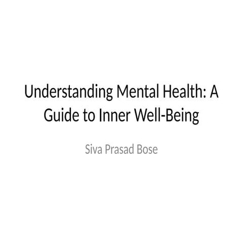 Understanding Mental Health: A guide to inner well being
