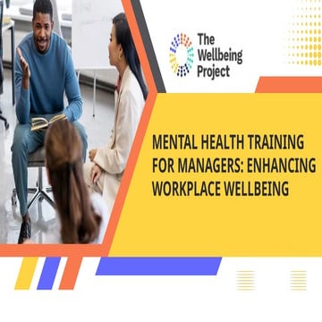 Mental Health Training for Managers: Enhancing Workplace Wellbeing | PPTX