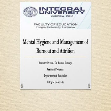 Mental Hygiene and Management of Burnout and Attrition