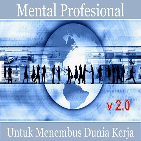 Mental profesional untuk menembus dunia kerja