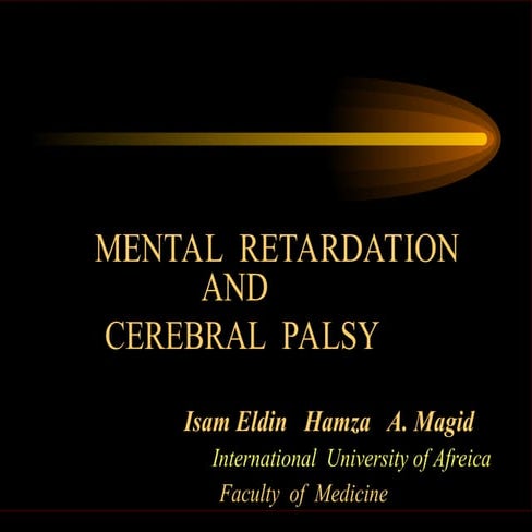 mmbs MENTAL  RETARDATION AND CP LECTURE.ppt