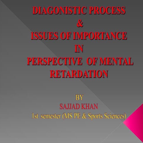 Mental retardation(diagonistic process)