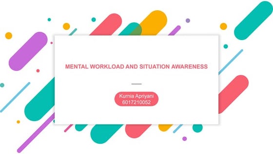 Mental Workload & Situation Awareness | PPTX