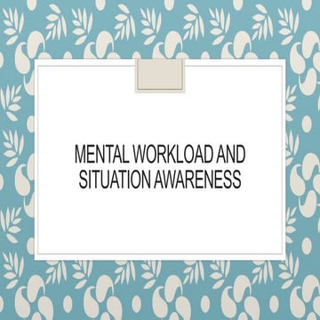 Mental Workload & Situation Awareness | PPTX