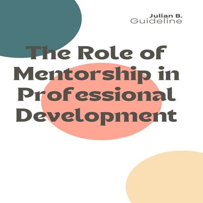 The Role of Mentorship