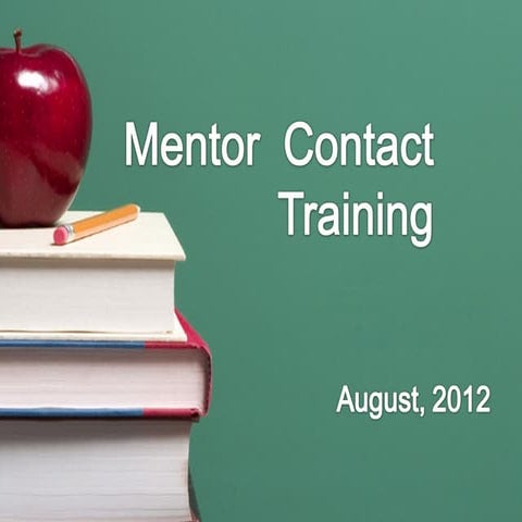 Mentor contact meeting presentation 2012