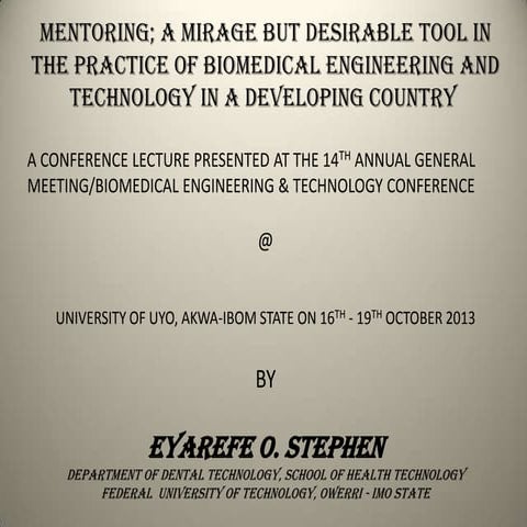 Mentoring; a mirage but desirable tool in the practice of biomedical engineer...