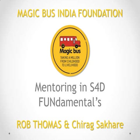 Next Step 2014 presentation by Rob Thomas and Chirag Sakhare from Magic Bus India Foundation