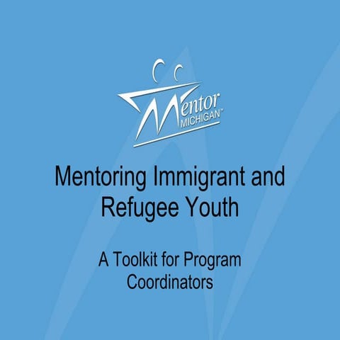 Mentoring Immigrant And Refugee Youth: Part 1