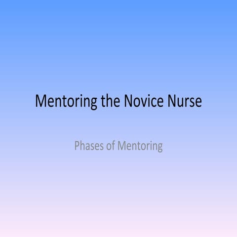 Mentoring The Novice Nurse Ppt