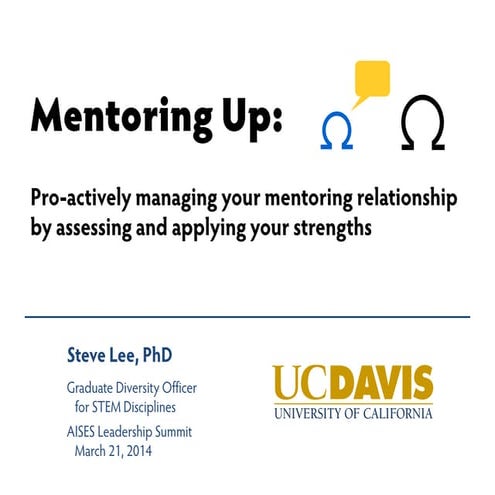 Mentoring Up   AISES 2014 - Steve Lee