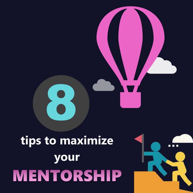 Mentorship Mantra -  8 tips to maximize your mentorship | eBook