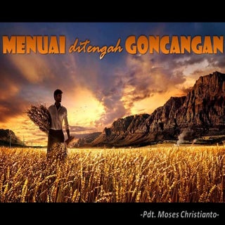 Menuai di tengah goncangan