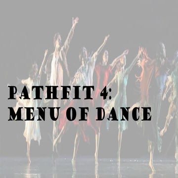 menu of dance (PATHFIT 4) 12345678902434 | PPTX