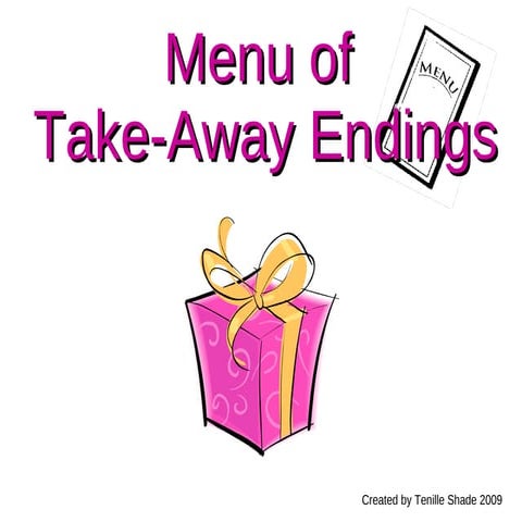 Take Away Endings
