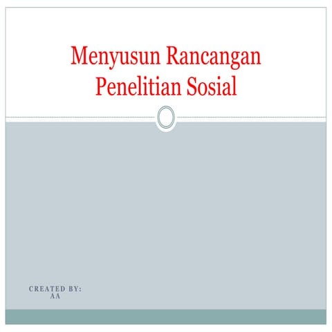 Menyusun rancangan penelitian sosial