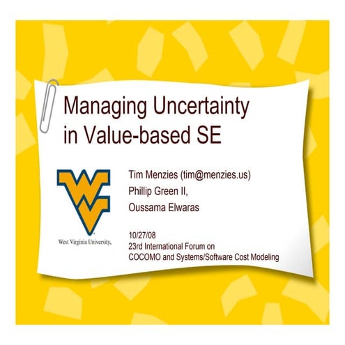 Managing Uncertainty in Value-based SE