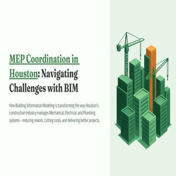 Overcoming MEP Coordination Challenges in Houston with BIM Technology | PDF
