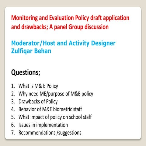 Monetoring and Evaluation Policy 2017 Implication and drawbacks;A panel group...