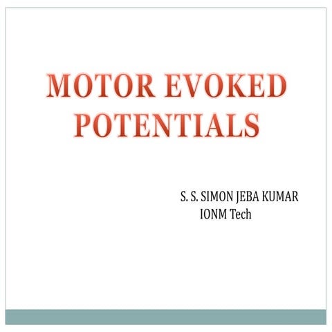 Motor evoked potentials -  IONM Basics
